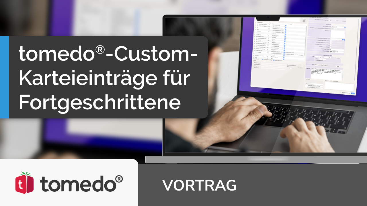 tomedo®– Custom-Karteieintrage für Fortgeschrittene