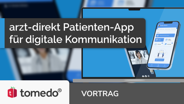 Die arzt-direkt Patienten App für digitale Patienten-Kommunikation
