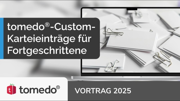 tomedo®-Custom-Karteieinträge für Fortgeschrittene
